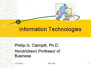 Information Technologies Phillip G Clampitt Ph D Hendrickson