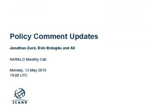 Policy Comment Updates Jonathan Zuck Evin Erdodu and