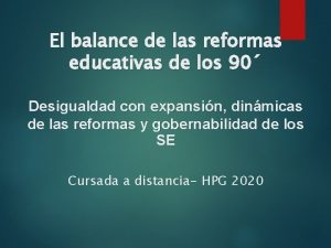 El balance de las reformas educativas de los