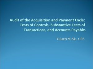Audit of the Acquisition and Payment Cycle Tests
