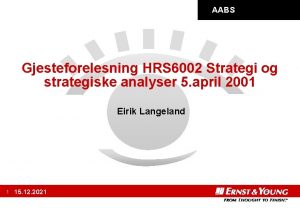 AABS Gjesteforelesning HRS 6002 Strategi og strategiske analyser