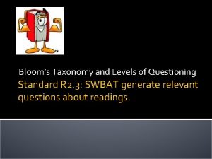 Blooms Taxonomy and Levels of Questioning Standard R