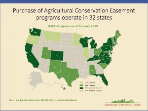 Purchase of Agricultural Conservation Easement programs operate in