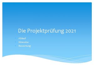 Die Projektprfung 2021 Ablauf Hinweise Bewertung Ausgabe des