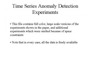 Time Series Anomaly Detection Experiments This file contains