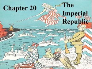 Chapter 20 The Imperial Republic The New Manifest