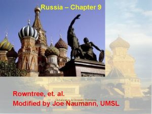 Russia Chapter 9 Rowntree et al Modified by