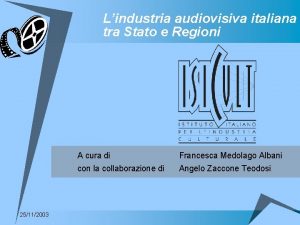 Lindustria audiovisiva italiana tra Stato e Regioni 25112003