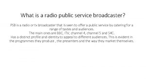 What is a radio public service broadcaster PSB