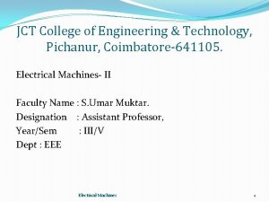 JCT College of Engineering Technology Pichanur Coimbatore641105 Electrical