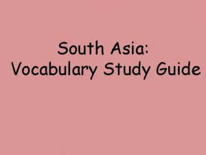 South Asia Vocabulary Study Guide Brahman Brahman is