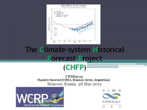 The Climatesystem Historical Forecast Project CHFP CITES 2019