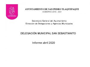 AYUNTAMIENTO DE SAN PEDRO TLAQUEPAQUE GOBIERNO 2018 2021