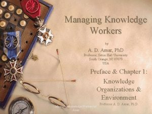 Managing Knowledge Workers by A D Amar Ph