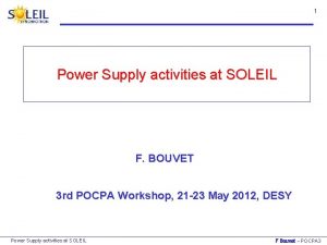 1 Power Supply activities at SOLEIL F BOUVET
