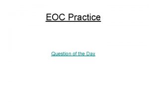 EOC Practice Question of the Day Mutually Exclusive