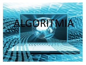 ALGORITMIA Concepto de algoritmo Definicin de Algoritmo La