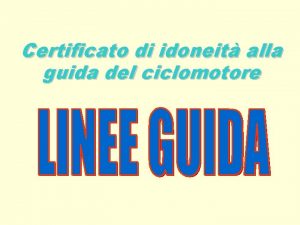 Certificato di idoneit alla guida del ciclomotore Decreto