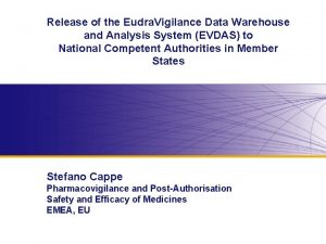 Release of the Eudra Vigilance Data Warehouse and