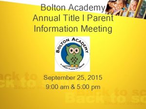 Bolton Academy Annual Title I Parent Information Meeting