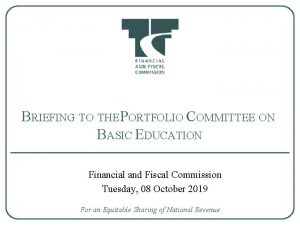 BRIEFING TO THE PORTFOLIO COMMITTEE ON BASIC EDUCATION