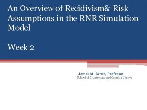 An Overview of Recidivism Risk Assumptions in the