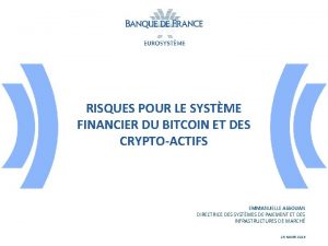 RISQUES POUR LE SYSTME FINANCIER DU BITCOIN ET