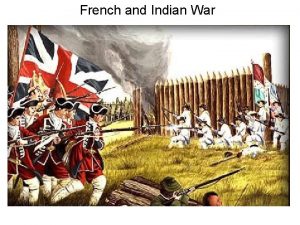 French and Indian War Causes Great Britain and