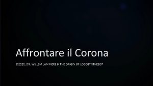 Affrontare il Corona 2020 DR WILLEM LAMMERS THE