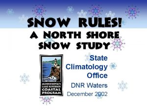 Snow Rules A North Shore Snow Study State