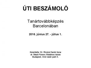 TI BESZMOL Tanrtovbbkpzs Barcelonban 2016 jnius 27 jlius