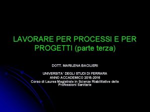 LAVORARE PER PROCESSI E PER PROGETTI parte terza