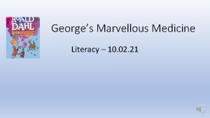 Georges Marvellous Medicine Literacy 10 02 21 key