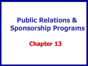 Public Relations Sponsorship Programs Chapter 13 Chapter Overview