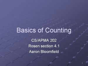 Basics of Counting CSAPMA 202 Rosen section 4