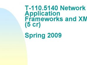T110 5140 Network Application Frameworks and XM 5