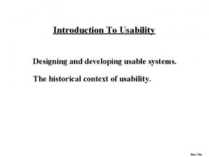 Introduction To Usability Designing and developing usable systems