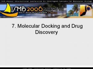 7 Molecular Docking and Drug Discovery R M