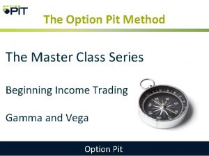 The Option Pit Method The Master Class Series