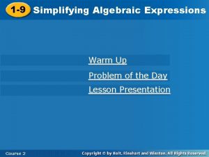 1 9 Simplifying Algebraic Expressions Warm Up Problem