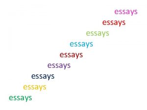 essays essays essays Writing an Essay 1 read
