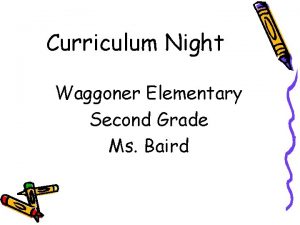 Curriculum Night Waggoner Elementary Second Grade Ms Baird