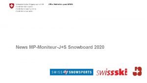 News MPMoniteurJS Snowboard 2020 Informations RFG Sports de