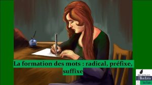 Titre La formation des mots radical prfixe suffixe