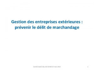 Gestion des entreprises extrieures prvenir le dlit de