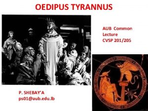 OEDIPUS TYRANNUS AUB Common Lecture CVSP 201205 P