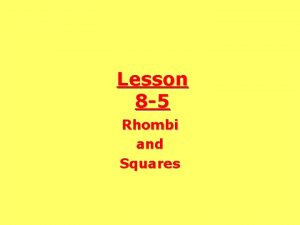 Lesson 8 5 Rhombi and Squares Ohio Content