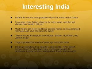Interesting India is the second most populated city