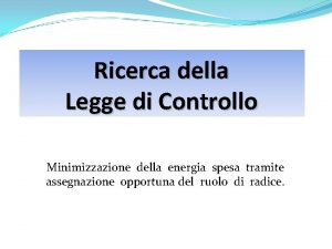 Ricerca della Legge di Controllo Minimizzazione della energia