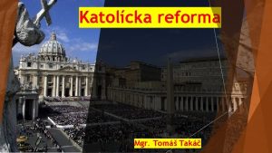 Katolcka reforma Mgr Tom Tak alie konflikty a